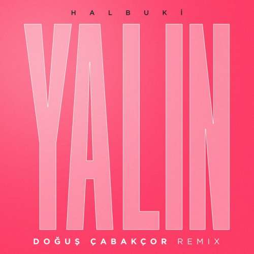 Halbuki - Doğuş Çabakçor Remix